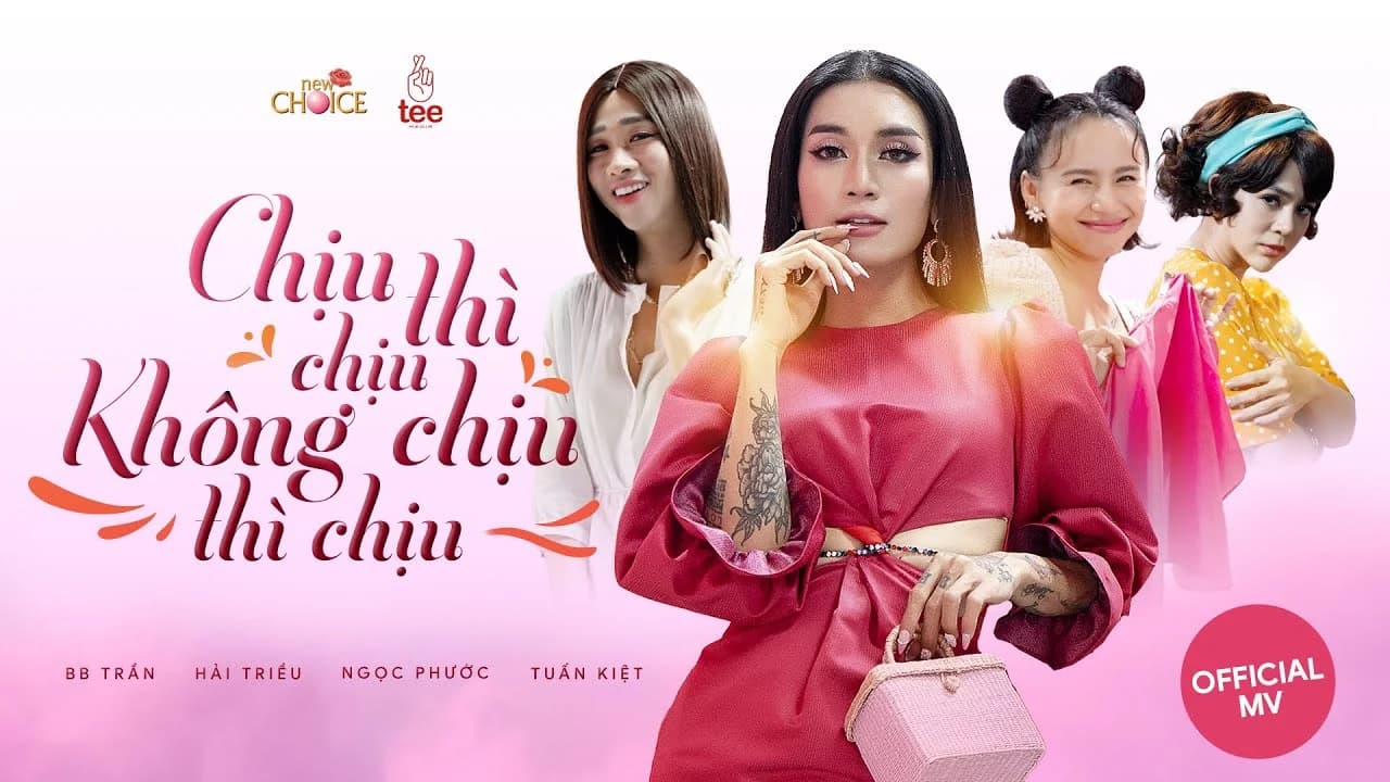 BB TRẦN – HẢI TRIỀU – NGỌC PHƯỚC | MV CHỊU THÌ CHỊU KHÔNG CHỊU THÌ CHỊU — styling bởi Trần Hoài Trang · 1